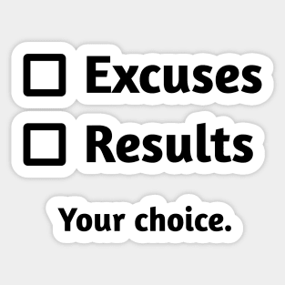 Excuses or Results | White Sticker